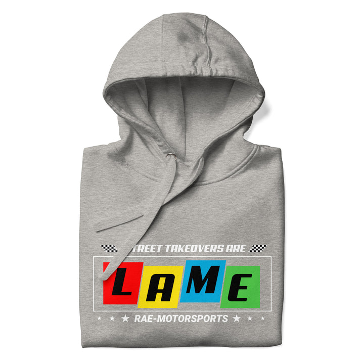 Rae-Motorsports Street Takeovers Are Lame Hoodie