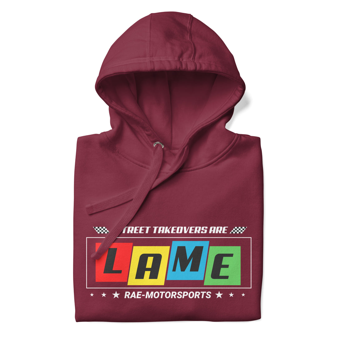 Rae-Motorsports Street Takeovers Are Lame Hoodie