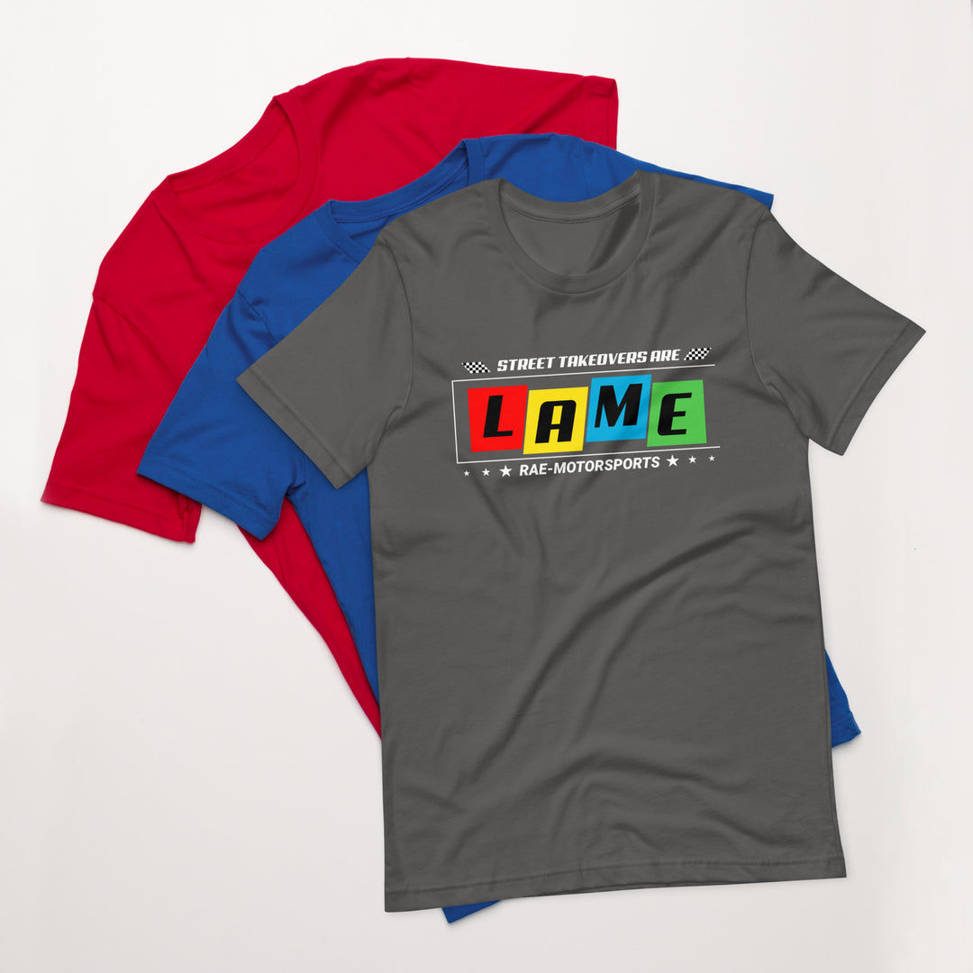 Rae-Motorsports Street Takeovers Are Lame T Shirt