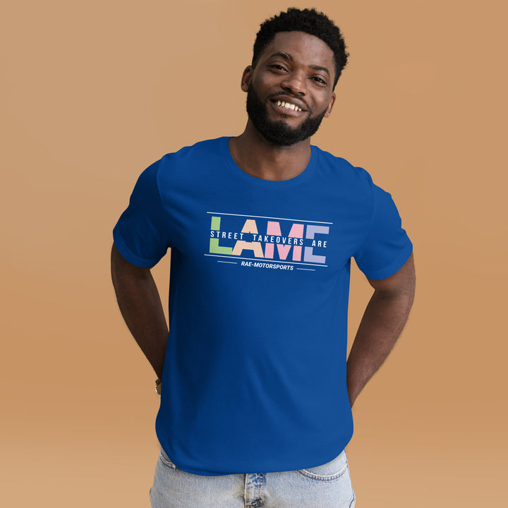 Rae-Motorsports Street Takeovers Are Lame- T Shirt